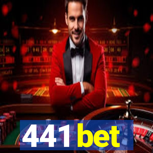 441 bet